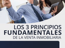 Los 3 Principios Fundamentales de la Venta Inmobiliaria